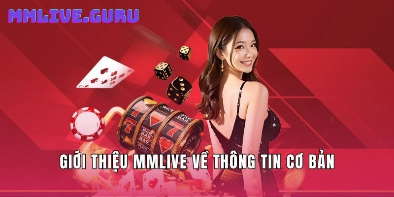 Giới thiệu MMLive về thông tin cơ bản