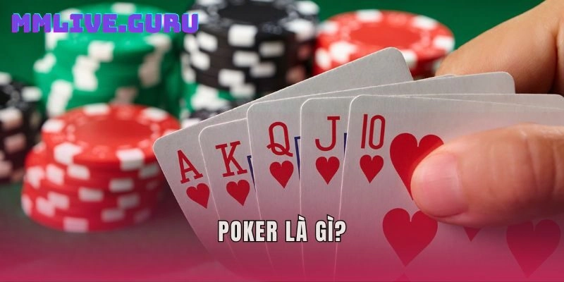 Poker là gì?